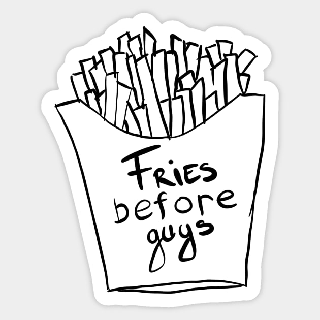 Fries Before Guys Sticker by VintageArtwork